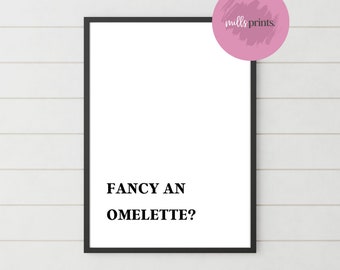 Fancy An Omelette Print | A4 Portrait Print