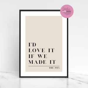 The 1975 Love It If We Made It Neutral Print | A4 Portrait Print
