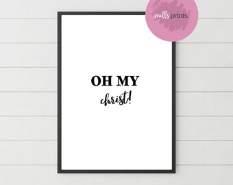 Oh My Christ Print | A4 Portrait Print