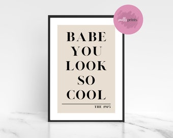 The 1975 Babe You Look So Cool Robbers Neutral Print | A4 Portrait Print