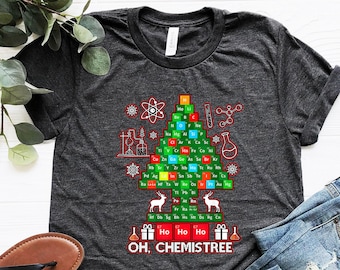 Oh Chemistree Christmas Shirt - Funny Science Tee - Camiseta de la Escuela de Navidad - Camisa de Profesor de Química - Camiseta de Tabla Periódica - Linda Camisa de Vacaciones