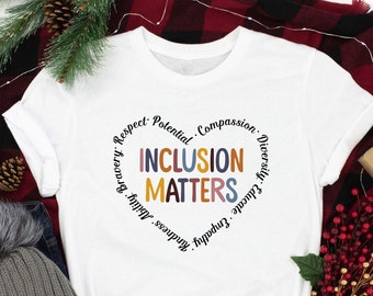 Inclusion Matters Shirt, Special Education Shirt, Teacher Inclusion Tee, Neurodiversity Shirt, Equality Shirt, Respect Shirt, Autism Mom Tee