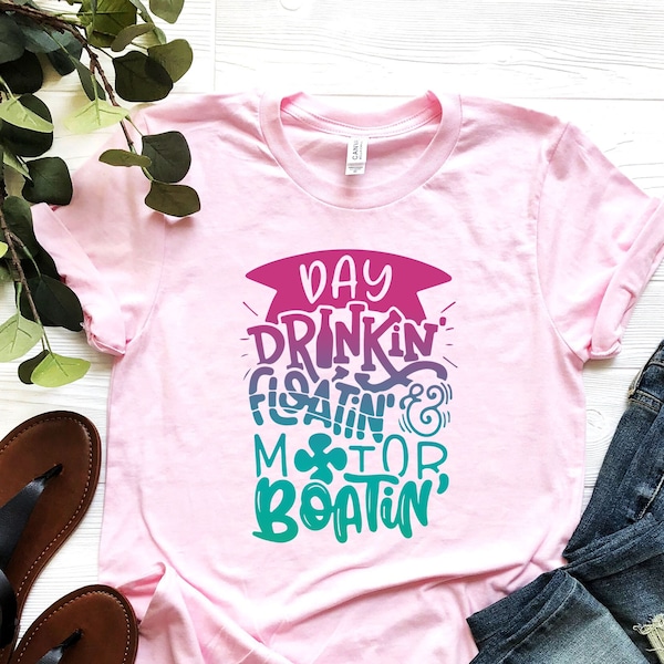 Day Drinkin’ Floatin’ And Motor Boatin’ Shirt - Lake Cruise T-shirt - Summer Vacation Tee - Ocean Love Shirt - Family Cruise T-shirt