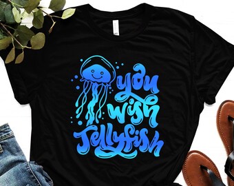 you wish jellyfish t shirt