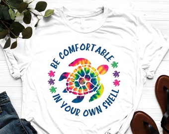 Be Comfortable Shirt, In Your Own Shell Shirt, Be Relax Shirt, Turtle Lover Shirt, Cute Party Shirt, Funny Turtle Shirt, Summer Life Shirt