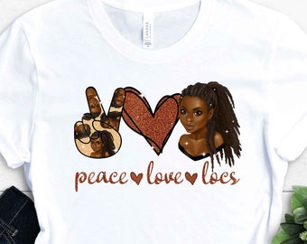 Peace Love Locs Shirt - Locs Women Apparel - Nature Black Hair Outfit - Gift for Girls Women -Black History Month Tee -Inspirational T-Shirt