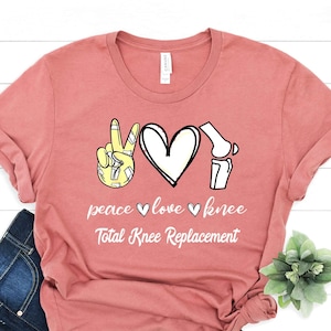 Peace Love Knee Apparel - Total Knee Replacement T-Shirt - Knee Recovery Apparel - Bionic Knee Clothes - Knee Surgery Outfit -Bone Heart Tee