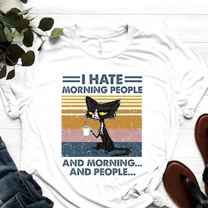 I Hate Morning People Shirt, Funny Coffee Shirt, Cat Lover T-shirt, Cat Mom Shirt, Camping Shirt, Cat Person Shirt, Coffee And Cat Tee