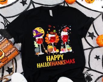 Happy HalloThanksMas Wine Shirt - Cute Drinking T-shirt - Funny Festival Tee - Women Christmas Shirt - Thanksgiving Tee - Halloween T-shirt