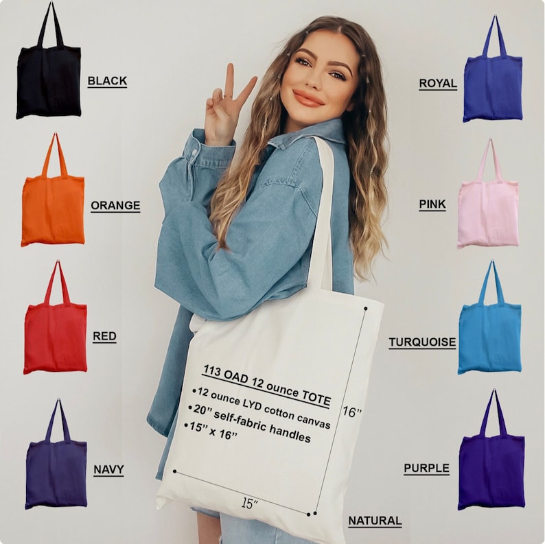 May include: A set of 12-ounce tote bags in various colors, including black, royal blue, orange, red, navy, pink, turquoise, and purple. The bags are made of 12-ounce LYD cotton canvas with 20-inch self-fabric handles. The bags measure 15 inches by 16 inches. The text "113 OAD 12 ounce TOTE" is printed on the white bag.
