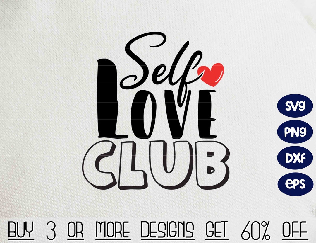 Self Love Club Svg Dxf Sublimation Png Valentines Day - Etsy