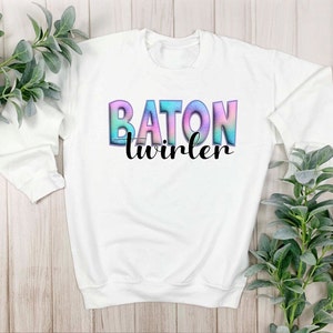 Baton Twirler Ombre Color Shirt Sweatshirt Twirling Apparel Sublimation Baton Twirler Gift