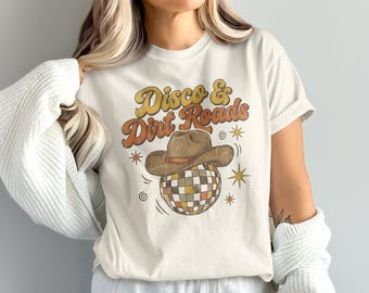 Disco And Dirt Roads Shirt, Retro Western Tee, Disco Cowgirl Shirt, Nashville Girls Trip, Coastal Cowgirl, Vintage Country Music Tee