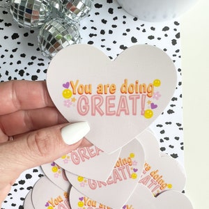 You Are Doing Great! | Wasserfeste Sticker | Positivität Kindness Sticker | Motivationssticker Geschenke | Herz Sticker