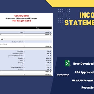 May include: A blue and yellow income statement template with the title "Income Statement" in large yellow letters. The template includes sections for revenue, cost of goods sold, gross profit, expenses, total expenses, and net income. The template also includes a section for the company name, date range covered, and a note that the template is CPA approved, US GAAP format, and reusable.