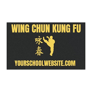 May include: Black rectangular sign with gold text reading "WING CHUN KUNG FU" above Chinese characters and a martial artist silhouette. The text "YOURSCHOOLWEBSITE.COM" is below.