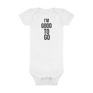 ベビーワンジー®I'm Good To Go - 面白い言葉 - クールな幼児服 - 新生児 - かわいい