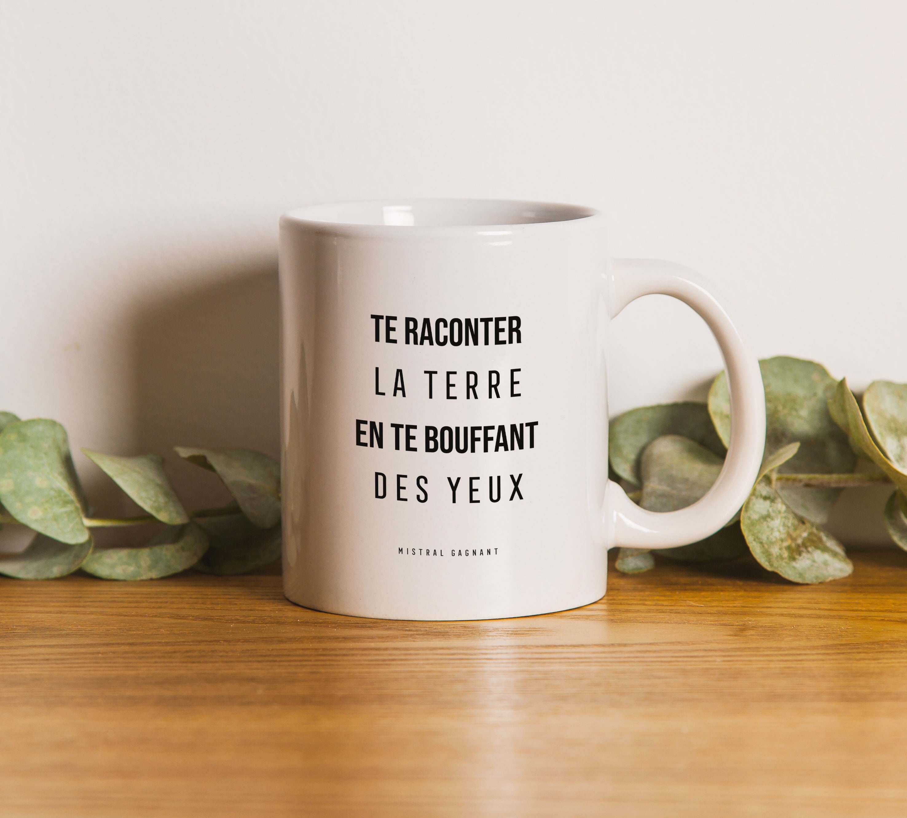 Mug - Te Raconter La Terre en Te Bouffant Des Yeux, Renaud, Chanson Française,