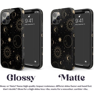 May include: Two iPhone cases with a black background and a gold celestial pattern of moons, stars, and suns. The case on the left is glossy and the case on the right is matte. The text "Glossy" and "Matte" is below the cases.