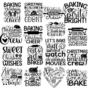 Puede incluir: Diseño gráfico en blanco y negro con texto temático de repostería navideña. El texto incluye frases como "Baking Christmas Cheer", "Let's Bake Stuff and Watch Christmas Movies", y "All About That Baste".