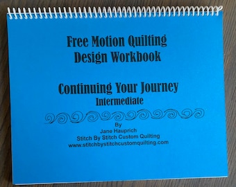 Free Motion Quilting Workbook - Beyond The Basics - Intermediate - Great workbook