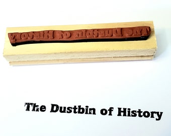 The Dustbin of History Rubber Stamp