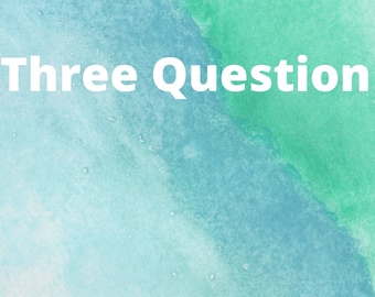 Three Question Intuitive Reading