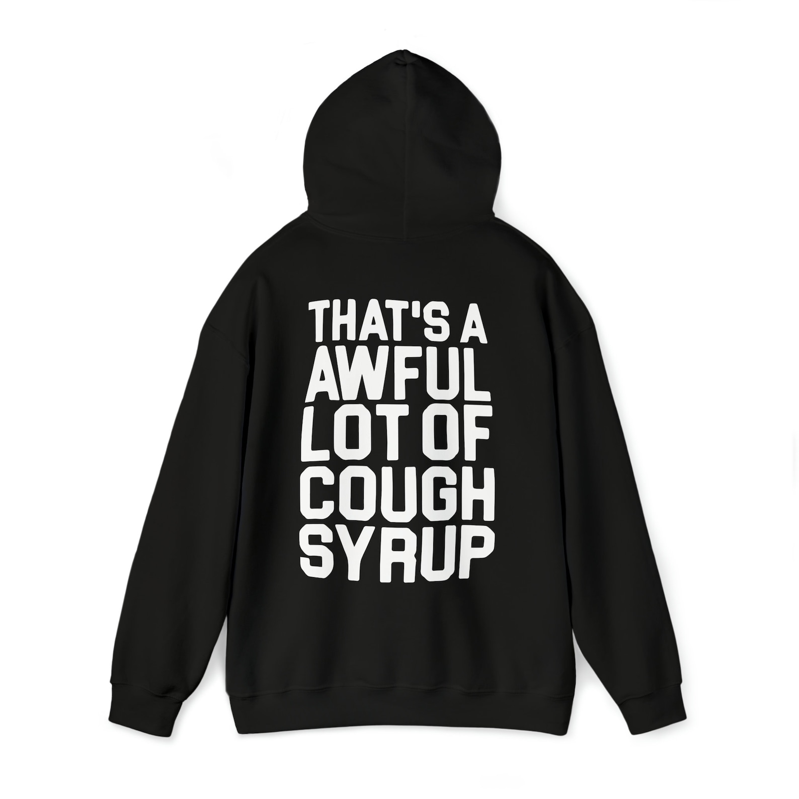 That A Awful Lot Of Cough Syrup That's A Awful Lot of Cough Syrup Pullover Hoodies All - Etsy