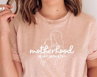 Motherhood is My Ministry Tshirt - Christian Mom Tshirt short sleeve - Mom and Baby Shirt - Praying Mom - Gift for Christian Mom