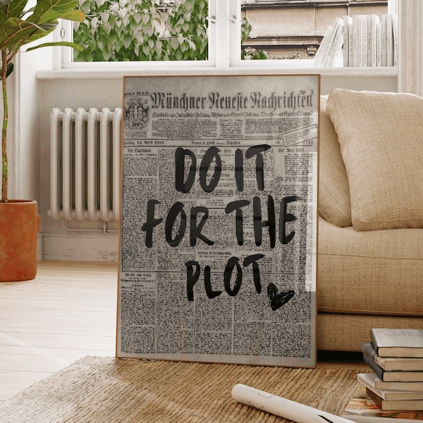 Moderne Kunst schwarz graue Wand Kunst Zitat 'do it for the plot'/Zeitung Hintergrund Zitat Poster/ Typografie Poster/ hochwertiger Druck