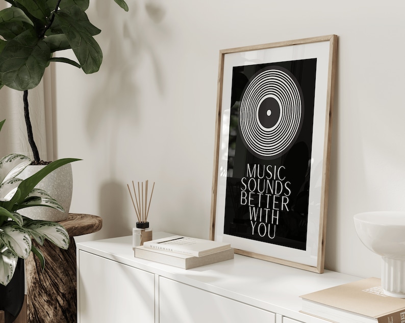 Black and white modern wall art quote 'music sounds better with you'/ retro quote poster/ vinyl prints/ high quality wall art design uk image 3