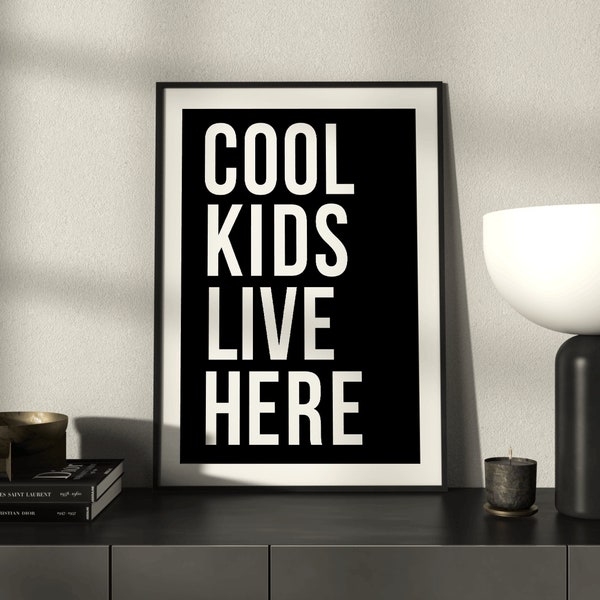 Digital Download/ Black and white modern wall art quote 'cool kids live here'/ retro quote poster/ vintage prints/ high quality wall art