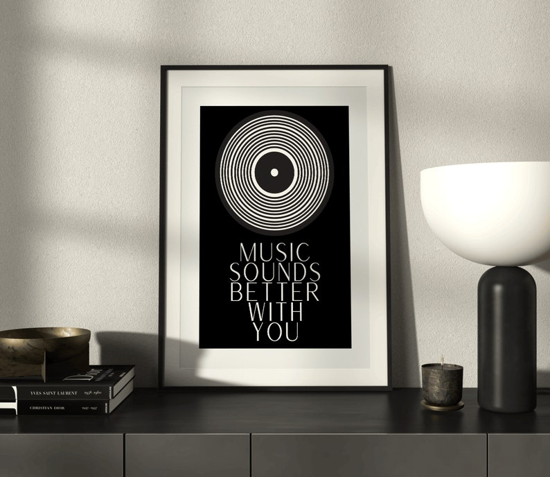 Black and white modern wall art quote 'music sounds better with you'/ retro quote poster/ vinyl prints/ high quality wall art design uk image 1