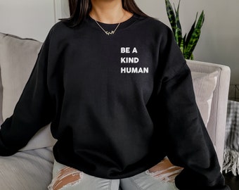 Be A Kind Human Shirt, Be Kind Shirt, Be A Kind Human Sweatshirt, Be Kind T-Shirt, Cute Teacher Shirt, Choose Kind Sweatshirt, Inclusion Tee