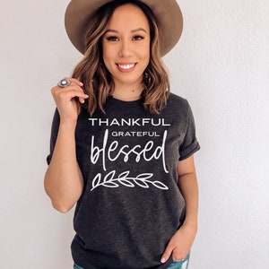 Camisa agradecida, camisa de Acción de Gracias para mujeres, camisa de Acción de Gracias para mujeres, camisa para mujeres, camisa para mujeres, camisa para mujeres, camisa para mujeres, thankful grateful blessed shirt