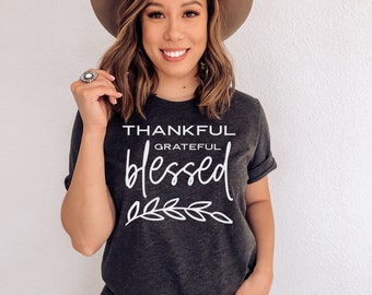 Camisa agradecida, camisa de Acción de Gracias para mujeres, camisa de Acción de Gracias para mujeres, camisa para mujeres, camisa para mujeres, camisa para mujeres, camisa para mujeres, thankful grateful blessed shirt