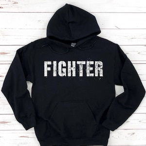 Workout Hoodie Fighter, Fitness Workout Gift for Her Him, Positive Motivational Shirt for Her Him, Workout Sweatshirt, Fighter Shirt,Fighter