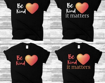 Be Kind Shirt, Teacher Shirt, Teacher Gifts, Be Kind Gift, Kindness T Shirt, Kindness Matters Shirt, Graphic Tees For Women, Mental Health