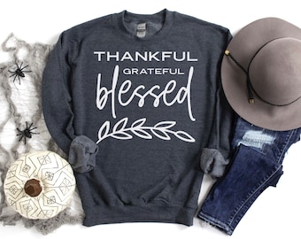 Thankful sweatshirt, Thanksgiving sweater, Thankful Fall, Blessed Grateful Shirts, Thanksgiving Sweatshirt, Womens Fall Sweater, Grateful