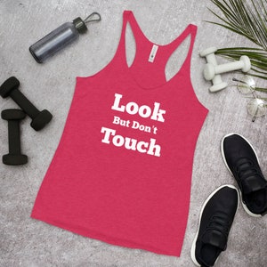Fitness Tank Racerback LOOK BUT DON&#39;T Touch, Workout Tank Top, Workout Shirt for Woman,Fitness Gift Tank For Her,Funny Workout Shirt for Her