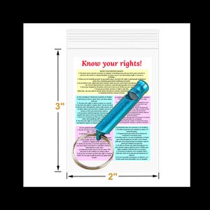 May include: A clear plastic bag containing a blue whistle with a keychain and a printed card. The card reads "Know your rights!" and measures 3 inches by 2 inches.