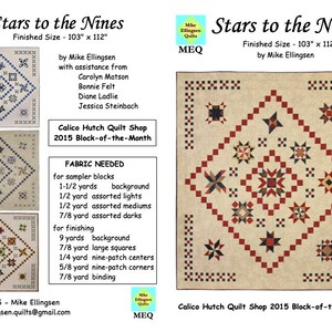 May include: Stars to the Nines quilt pattern by Mike Ellingsen. The pattern is for a 103 inch by 112 inch quilt. The pattern includes a fabric list and instructions for making the quilt.