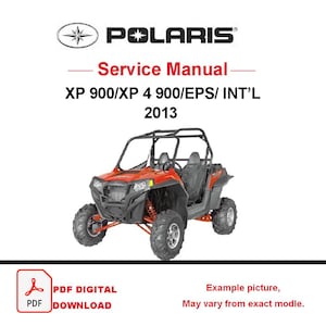 May include: A 2013 Polaris Service Manual for the XP 900, XP 4 900, EPS, and INT'L models. The document features a red off-road vehicle with a black roll cage and large tires. It is a PDF digital download, and the image is an example.