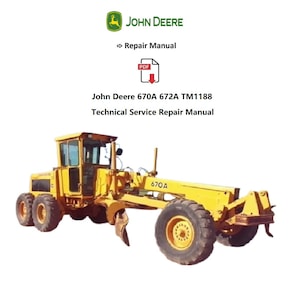 Puede incluir: Una niveladora amarilla John Deere 670A 672A TM1188 con una cabina negra y un volante negro. La niveladora está sobre un fondo blanco. El texto "John Deere 670A 672A TM1188 Technical Service Repair Manual" está debajo de la imagen.