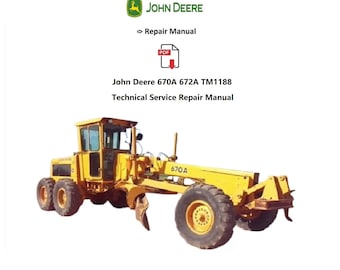 John Deere 670A 672A TM-1188 Motor Grader Technical Service Repair Manual PDF Download-English language