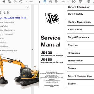 May include: A service manual for JCB JS130 and JS160 machines. The cover features the JCB logo and the words "Service Manual." The manual includes sections on general information, care, safety, and routine maintenance. An excavator is shown on the left.