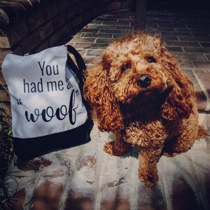 Cotton &quot; You Had Me At Woof &quot; Tote w/Black Straps