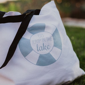 Cotton &quot; Go Jump In The Lake &quot; Tote w/Straps