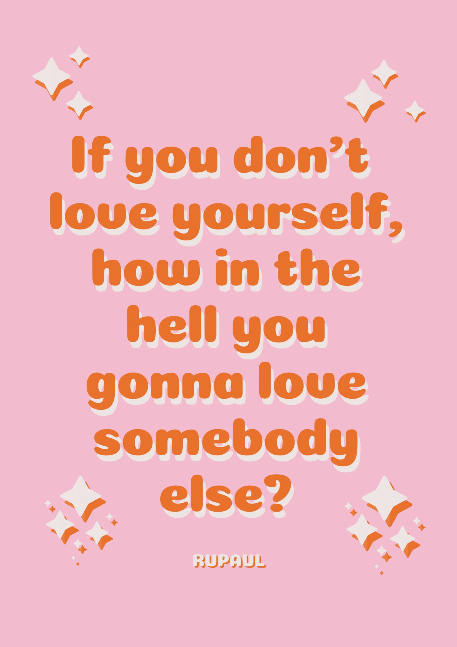 Rupaul If You Don T Love Yourself