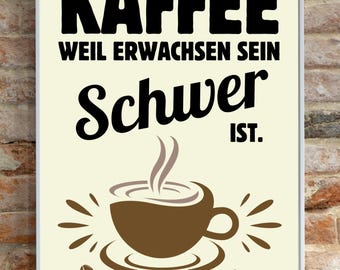 Coffee saying poster – funny wall decoration for kitchen & office, modern design, gift idea for coffee lovers